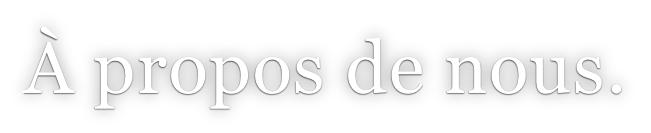 À propos de nous.