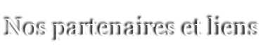 Nos partenaires et liens